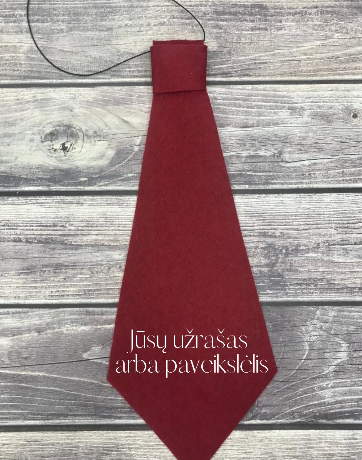 Šventiškas veltinio kaklaraištis su jūsų individualiu užrašu ar paveikslėliu